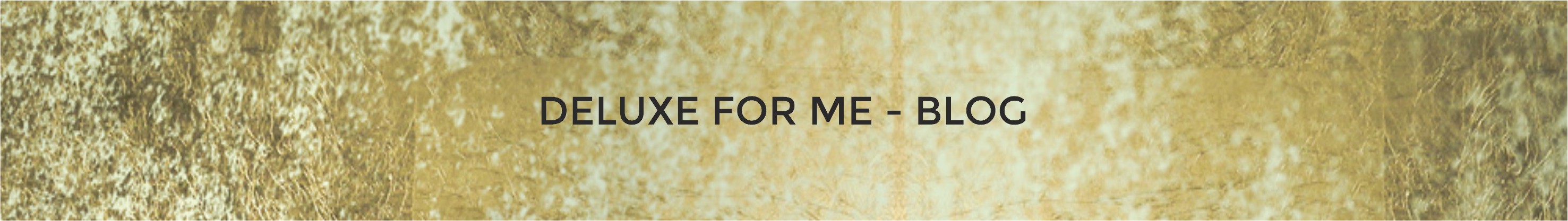 Deluxe for me - BLOG